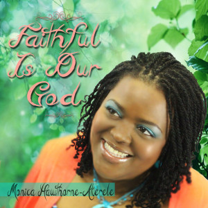 Dengarkan Faithful Is Our God lagu dari Monica Hawthorne-Akerele dengan lirik