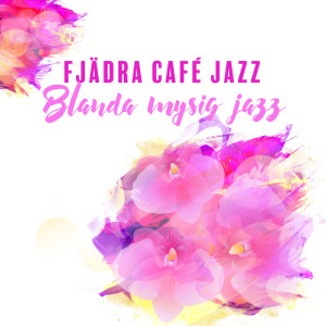 ดาวน์โหลดและฟังเพลง Mysig jazz พร้อมเนื้อเพลงจาก Background Music Masters