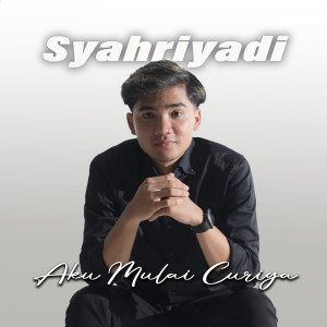 Listen to Aku Mulai Curiga song with lyrics from Syahriyadi