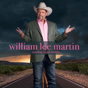 收聽William Lee Martin的Standing in the Middle歌詞歌曲