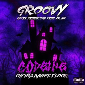 อัลบัม Codeine On Tha Dance Floor (Explicit) ศิลปิน Groovy