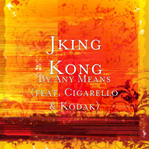 Album By Any Means (feat. Cigarello & Kodak) (Explicit) oleh Kodak