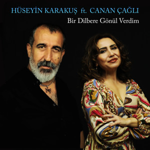 Listen to Bir Dilbere Gönül Verdim song with lyrics from Hüseyin Karakuş