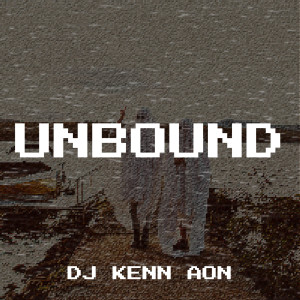 Album Unbound from DJ Kenn Aon
