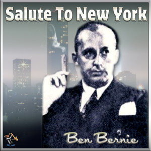 Ben Bernie的專輯Salute To New York