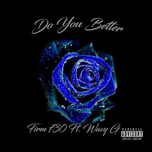 ดาวน์โหลดและฟังเพลง Do You Better (Explicit) พร้อมเนื้อเพลงจาก Firm730