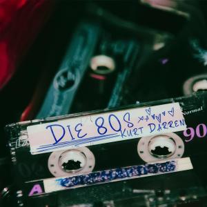 Kurt Darren的專輯Die 80s