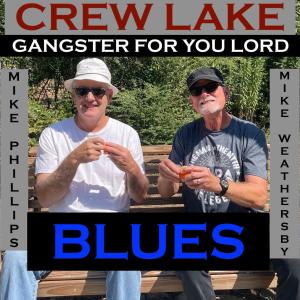 Mike Phillips的專輯GANGSTER FOR YOU LORD (feat. MIKE PHILLIPS & MIKE GUITAR WEATHERSBY)
