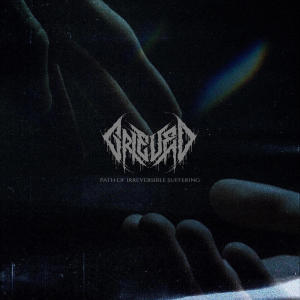 Grieved的專輯Path of Irreversible Suffering (Explicit)