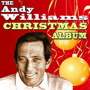 อัลบัม The Andy Williams Christmas Album ศิลปิน Andy Williams