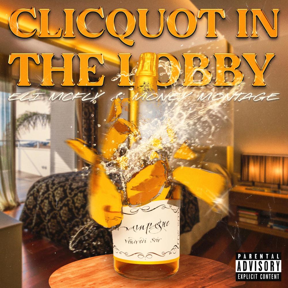 Clicquot in the Lobby (Explicit)