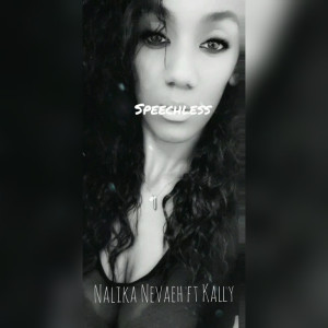 Dengarkan Speechless lagu dari Nalika Nevaeh dengan lirik