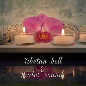 收聽meditation channel的tibetan bell and water sound歌詞歌曲