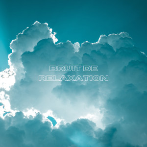 Album Bruit De Relaxation from 