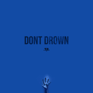 Listen to Don't Drown (Explicit) song with lyrics from Scuzz