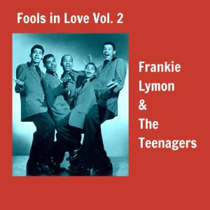 Fools in Love, Vol. 2 dari Frankie Lymon & The Teenagers