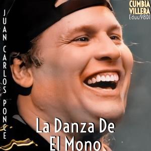 Listen to La Danza De El Mono - Cumbia Villera (feat. Juan Carlos Ponce) song with lyrics from Eduu98DJ