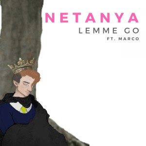 收聽netanya的Lemme Go歌詞歌曲
