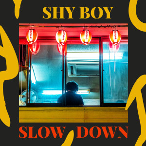 Album Slow Down from Shy Boy