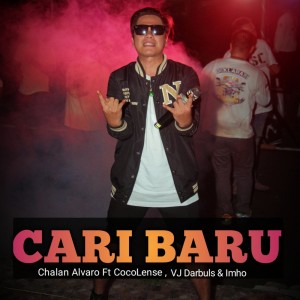 Dengarkan Cari Baru lagu dari Chalan Alvaro dengan lirik