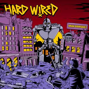 ดาวน์โหลดและฟังเพลง Hard Wired พร้อมเนื้อเพลงจาก Brian Bourgault