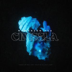 收聽Ngwakzen Rsa的Cinisela (feat. Kay Musiq & Jay Pop)歌詞歌曲
