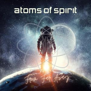 Listen to From Far Away song with lyrics from ATOMS OF SPIRIT