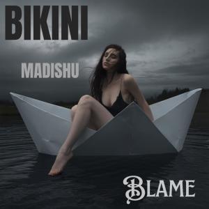 ดาวน์โหลดและฟังเพลง BLAME (feat. madishu) พร้อมเนื้อเพลงจาก BIKINI