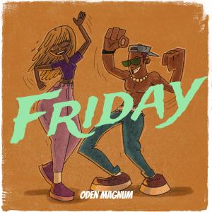 Oden Magnum的專輯Friday (Explicit)