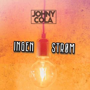 收听Johny Cola的Ingen Strøm (Explicit)歌词歌曲