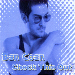 收聽Ben Coen的Check This Out (Bonus Mix)歌詞歌曲