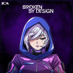 收聽ZOA的Broken by Design歌詞歌曲