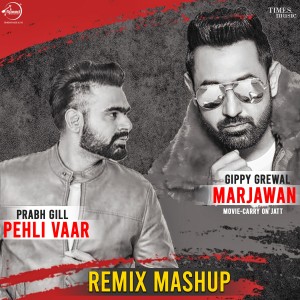 Pehli Vaar / Marjawan Mashup - Single