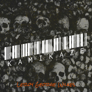 Album Kamikaze oleh Leroy George Wilkes