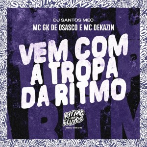 的專輯Vem Com a Tropa da Ritmo (Explicit)