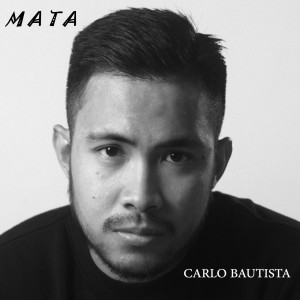 ดาวน์โหลดและฟังเพลง Mata พร้อมเนื้อเพลงจาก Carlo Bautista