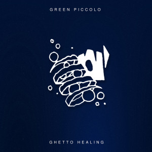 Ghetto Healing dari Green Piccolo