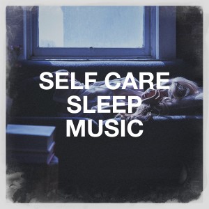 Oasis de Détente et Relaxation的專輯Self Care Sleep Music