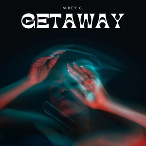 Mikey C的專輯Getaway