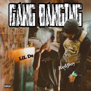 อัลบัม Gang Banging (feat. RedBoyTae) [Explicit] ศิลปิน Lil De