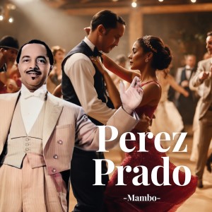 Perez Prado的專輯Mambo