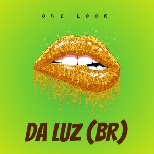 Listen to One Look (Original Mix) song with lyrics from DA LUZ (BR)