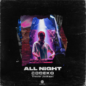 收聽Codeko的All Night (Explicit)歌詞歌曲