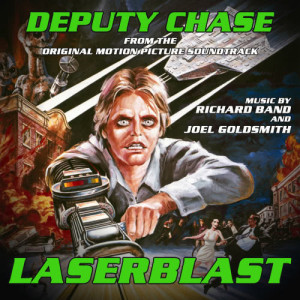 Joel Goldsmith的專輯Laserblast: Deputy Chase - From the Original Motion Picture Soundtrack