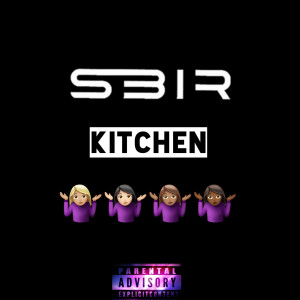 Listen to KITCHEN (Explicit) song with lyrics from SBIR