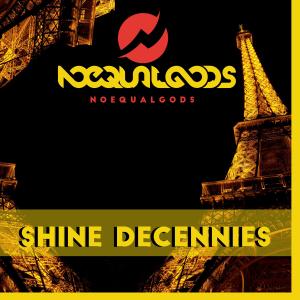 Noequalgods的專輯Shine Decennies