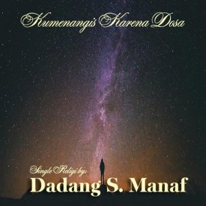 Dengarkan Kumenangis Karena Dosa lagu dari Dadang S Manaf dengan lirik