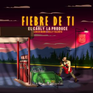 ดาวน์โหลดและฟังเพลง Fiebre de ti (feat. Lenier Waño & Billy Talento) (Voice and Guitar Version) พร้อมเนื้อเพลงจาก El Carly La Produce