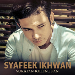 Syafeek Ikhwan的專輯Suratan Ketentuan