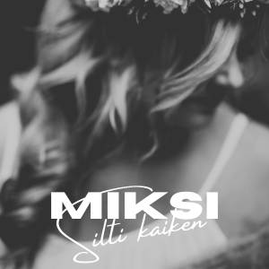 ดาวน์โหลดและฟังเพลง Miksi silti kaiken พร้อมเนื้อเพลงจาก Janna Paasonen